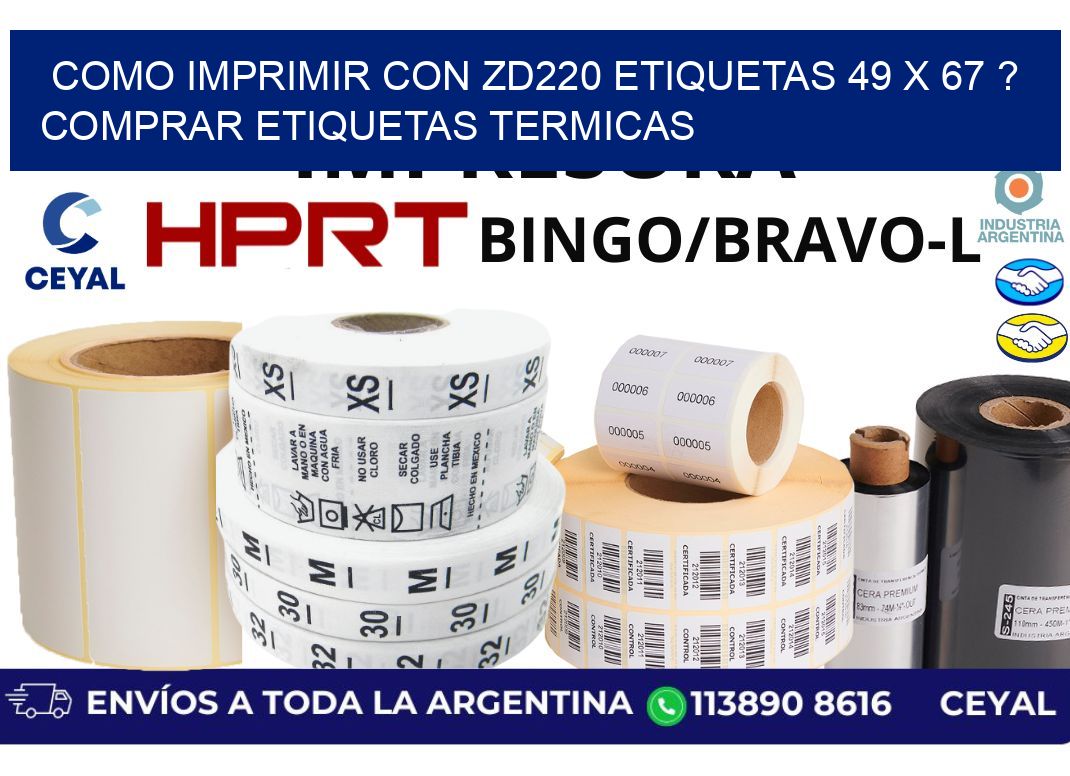 como imprimir con zd220 etiquetas 49 x 67 ? Comprar Etiquetas termicas