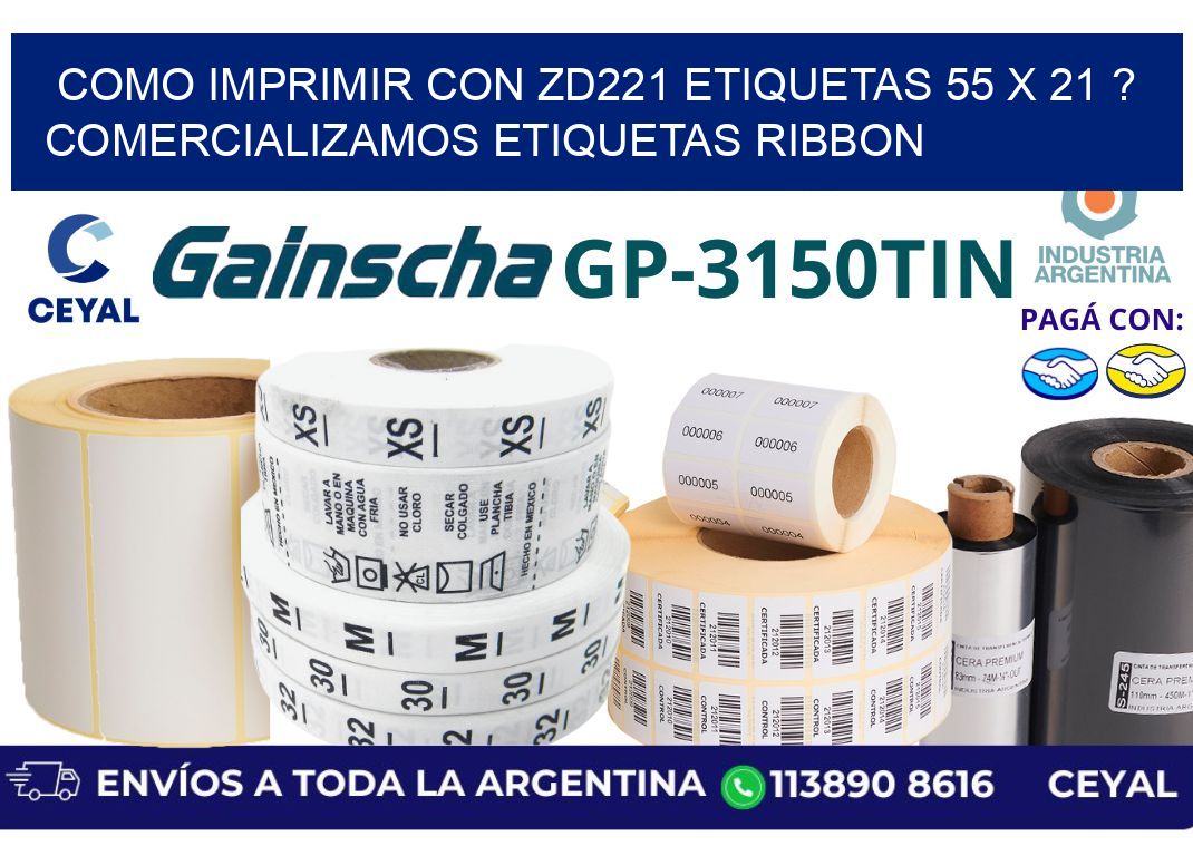 como imprimir con zd221 etiquetas 55 x 21 ? Comercializamos etiquetas ribbon