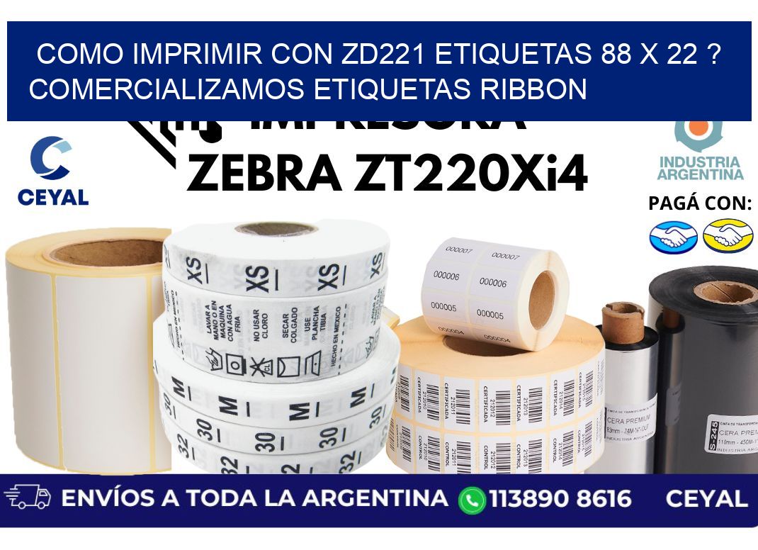 como imprimir con zd221 etiquetas 88 x 22 ? Comercializamos etiquetas ribbon
