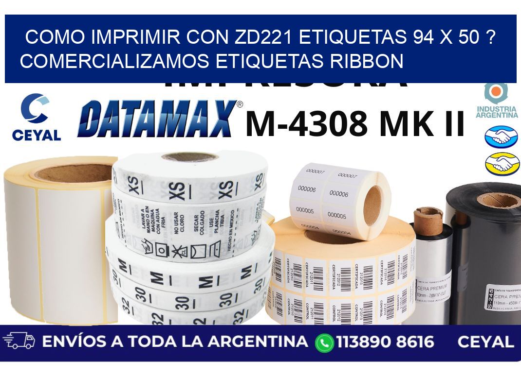 como imprimir con zd221 etiquetas 94 x 50 ? Comercializamos etiquetas ribbon