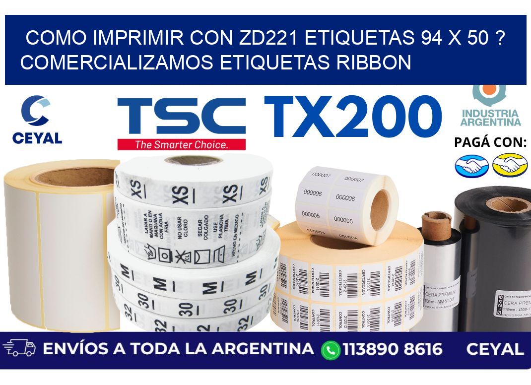 como imprimir con zd221 etiquetas 94 x 50 ? Comercializamos etiquetas ribbon