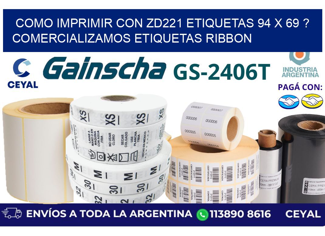 como imprimir con zd221 etiquetas 94 x 69 ? Comercializamos etiquetas ribbon