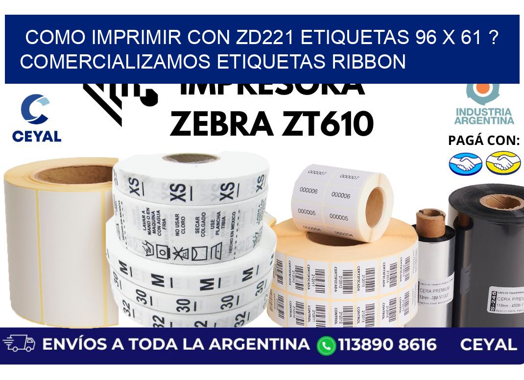 como imprimir con zd221 etiquetas 96 x 61 ? Comercializamos etiquetas ribbon