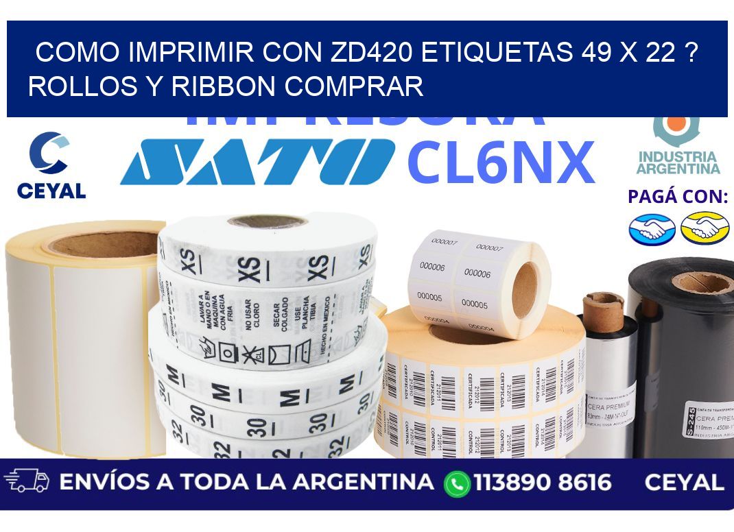 como imprimir con zd420 etiquetas 49 x 22 ? Rollos y Ribbon comprar