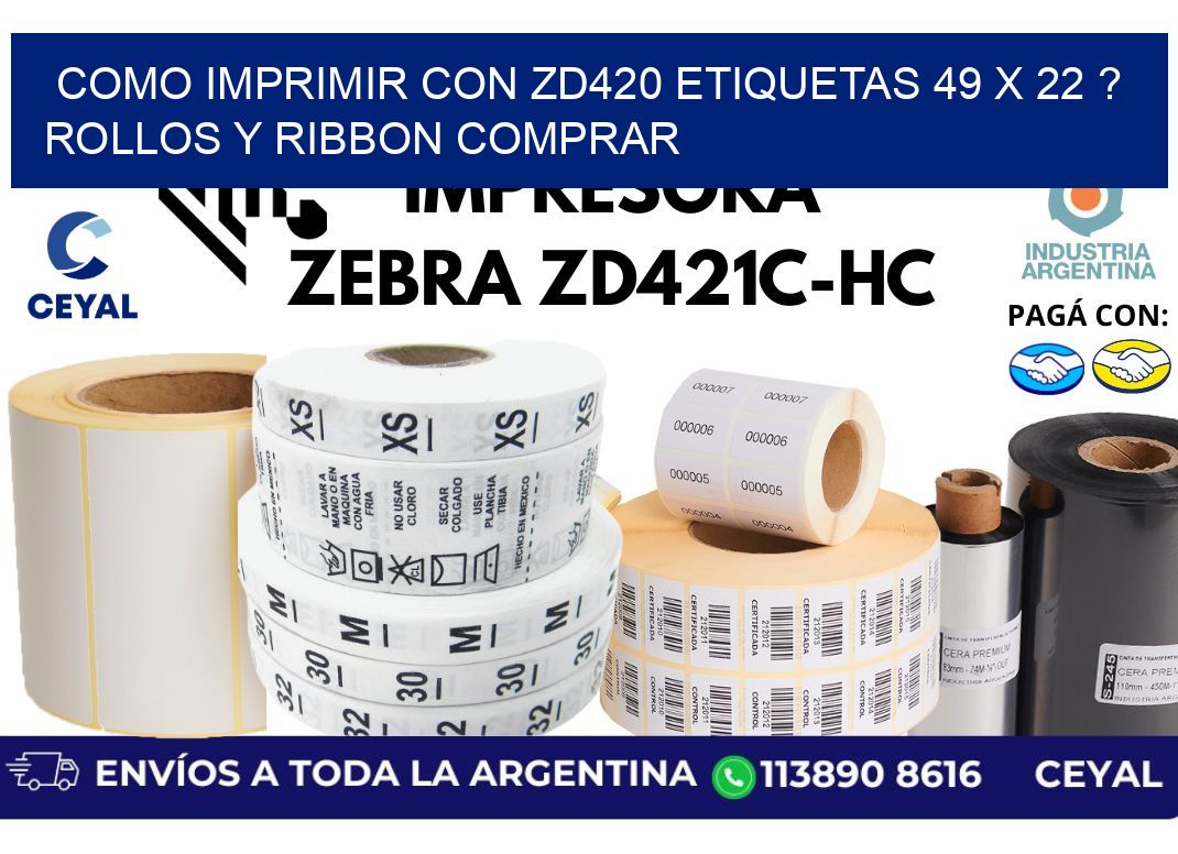 como imprimir con zd420 etiquetas 49 x 22 ? Rollos y Ribbon comprar