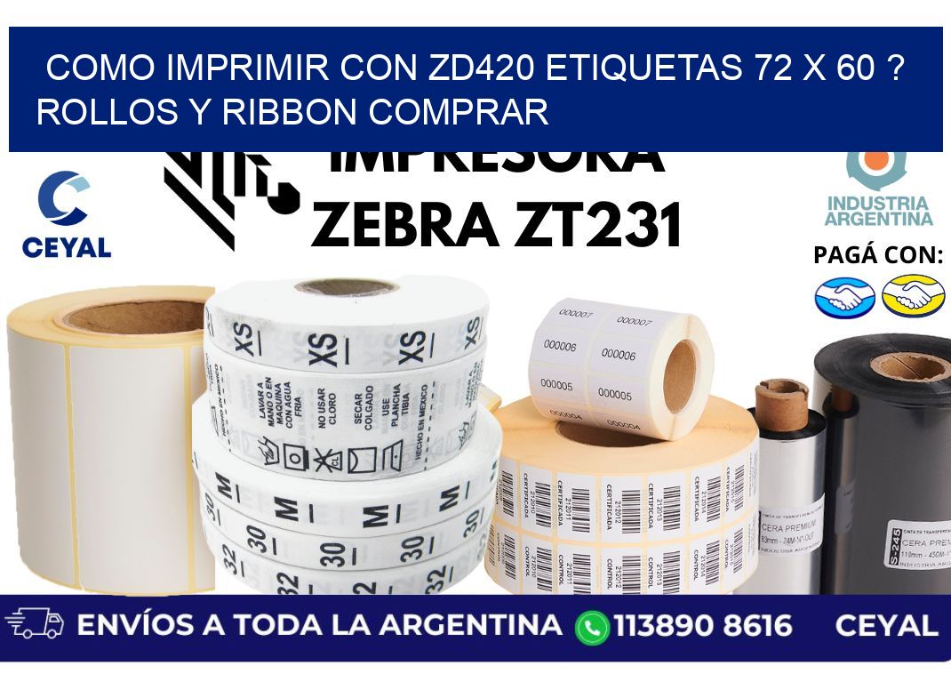 como imprimir con zd420 etiquetas 72 x 60 ? Rollos y Ribbon comprar