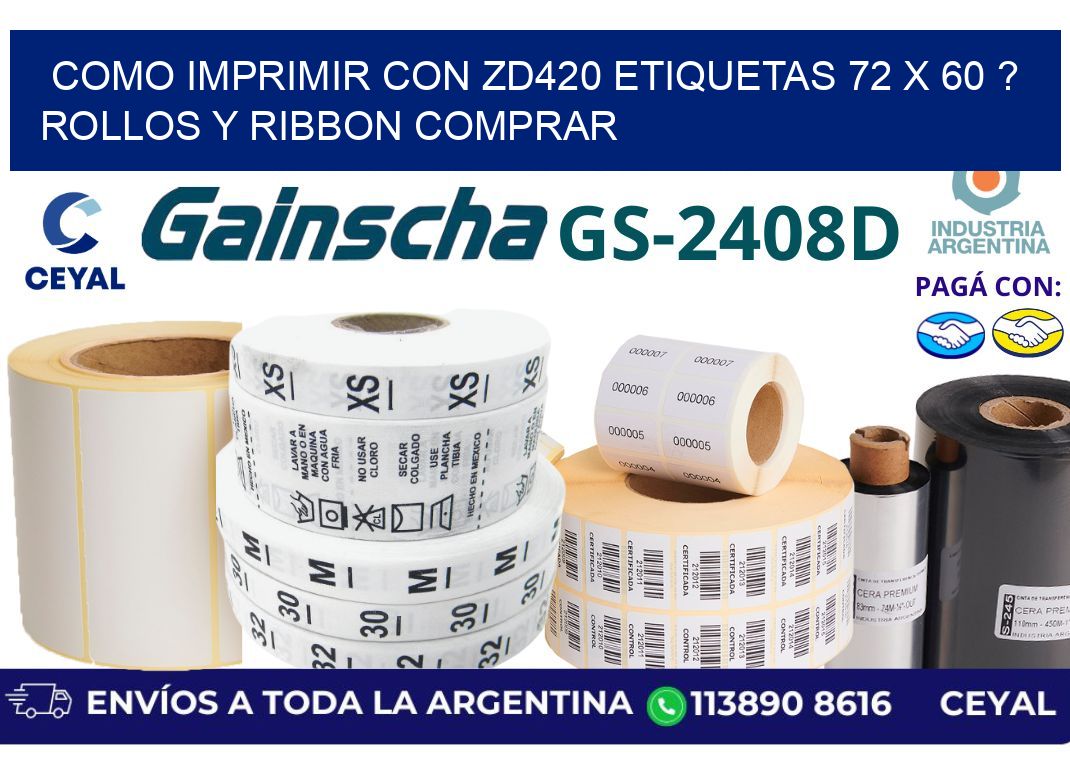 como imprimir con zd420 etiquetas 72 x 60 ? Rollos y Ribbon comprar