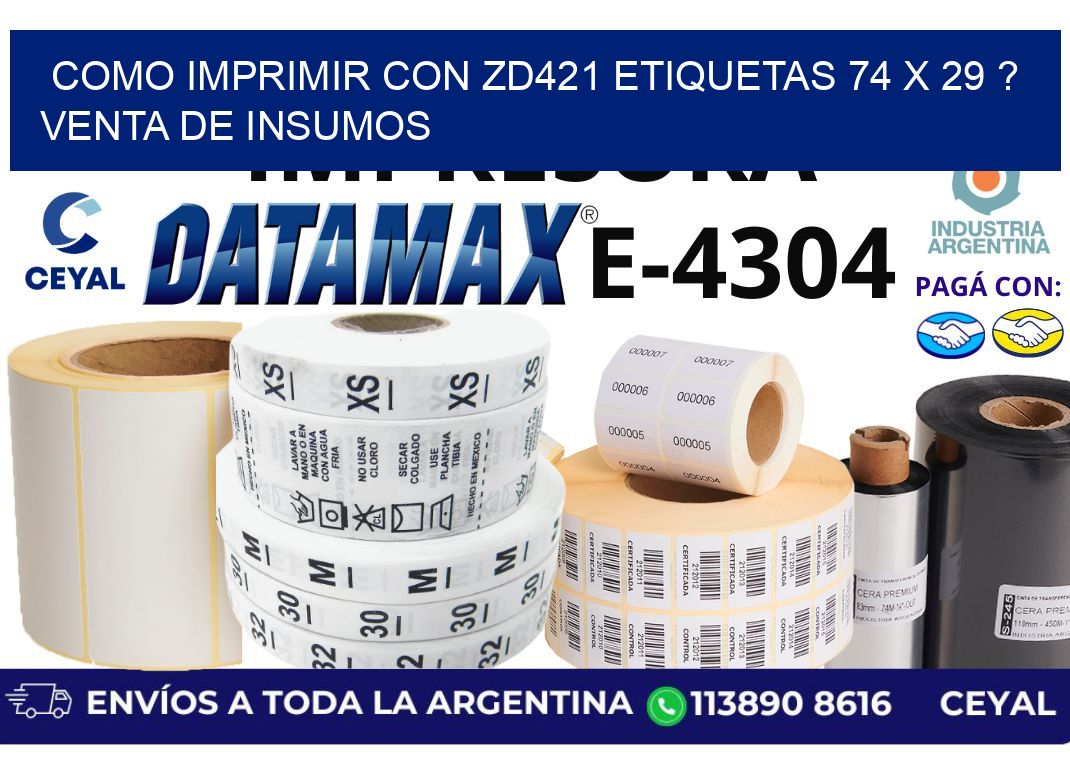 como imprimir con zd421 etiquetas 74 x 29 ? Venta de insumos