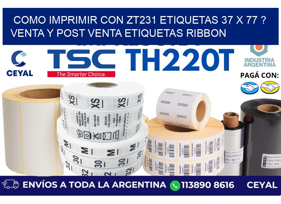 como imprimir con zt231 etiquetas 37 x 77 ? Venta y post venta etiquetas ribbon