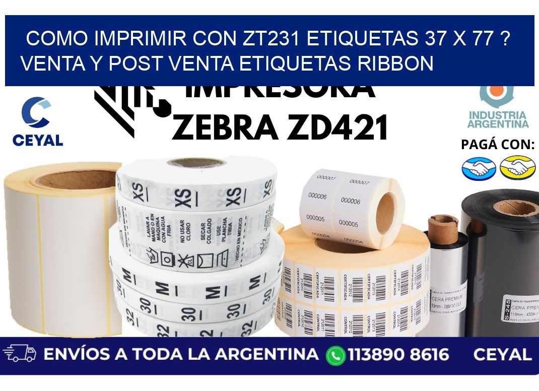 como imprimir con zt231 etiquetas 37 x 77 ? Venta y post venta etiquetas ribbon