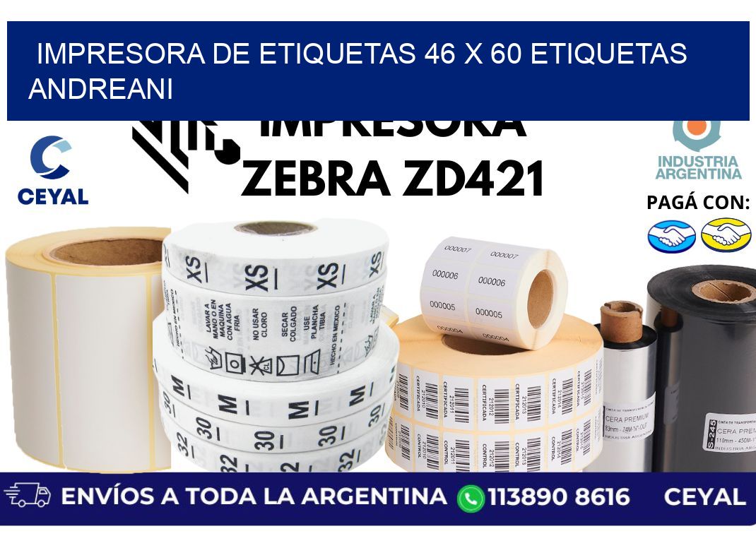 impresora de etiquetas 46 x 60 etiquetas andreani