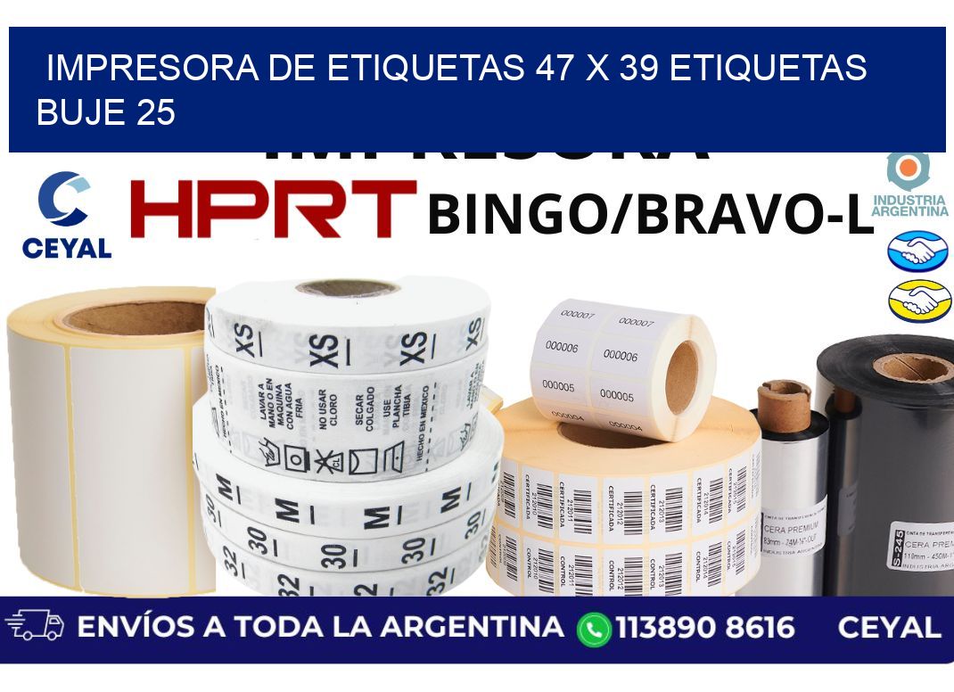 impresora de etiquetas 47 x 39 etiquetas buje 25