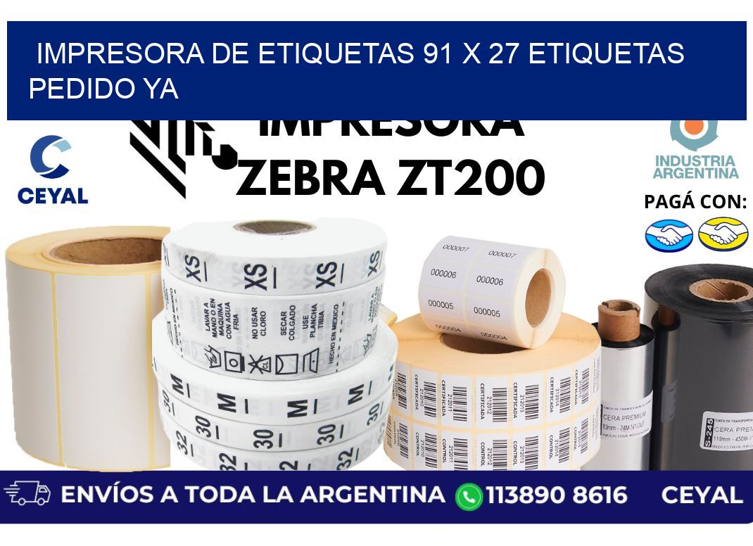 impresora de etiquetas 91 x 27 etiquetas pedido ya