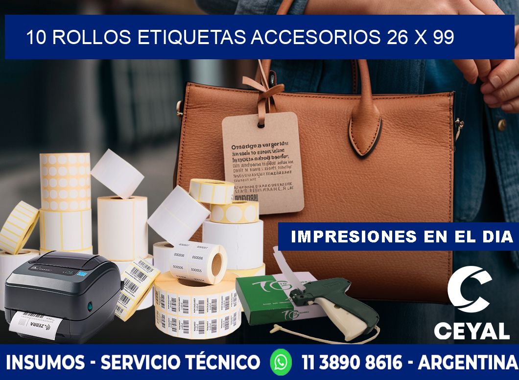 10 ROLLOS ETIQUETAS ACCESORIOS 26 x 99