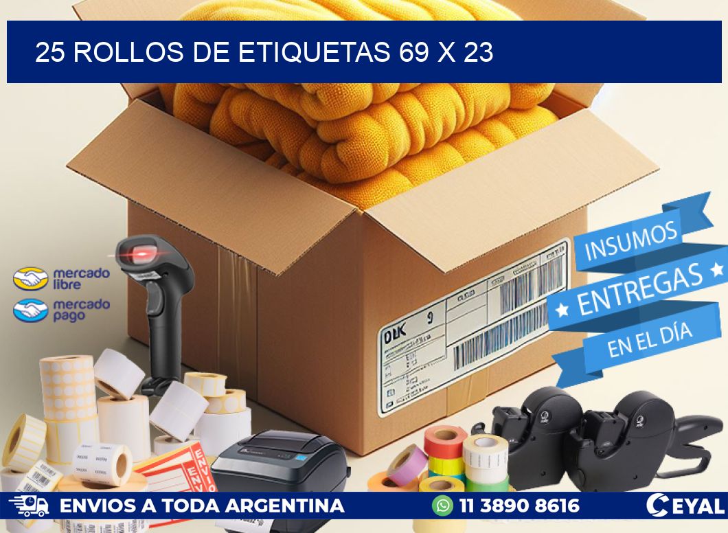 25 ROLLOS DE ETIQUETAS 69 x 23