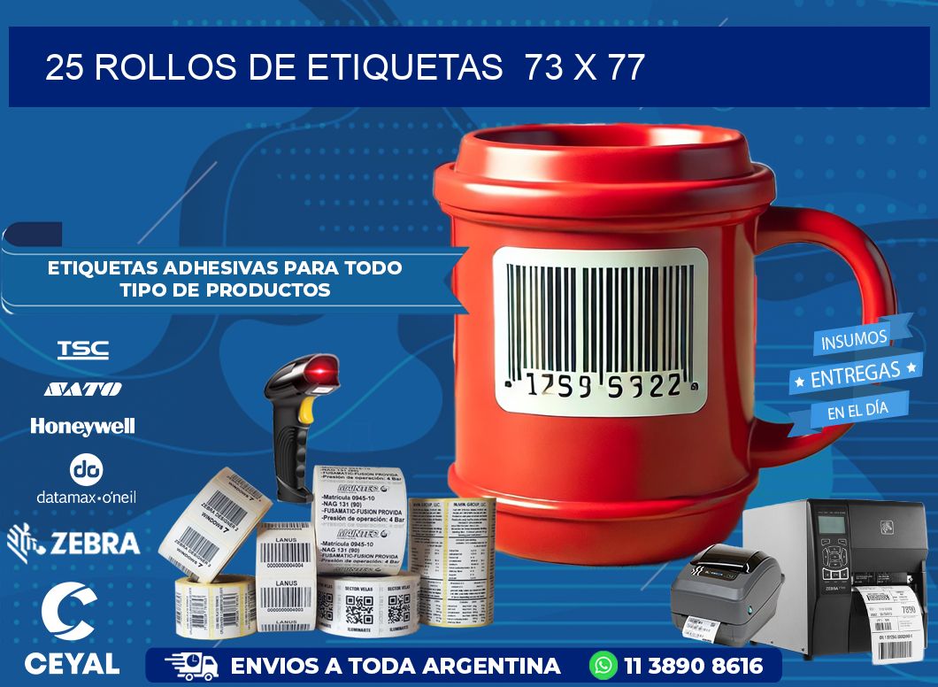 25 ROLLOS DE ETIQUETAS  73 x 77