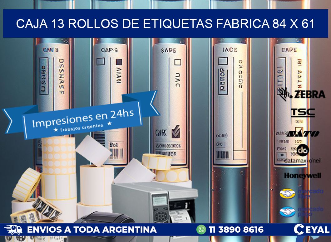 CAJA 13 ROLLOS DE ETIQUETAS FABRICA 84 x 61