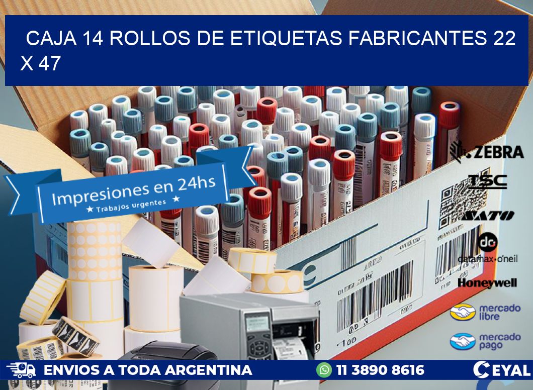 CAJA 14 ROLLOS DE ETIQUETAS FABRICANTES 22 x 47
