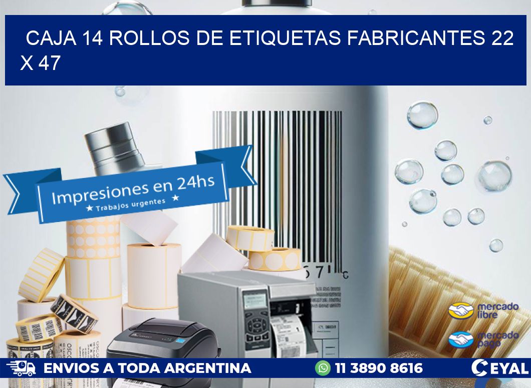 CAJA 14 ROLLOS DE ETIQUETAS FABRICANTES 22 x 47