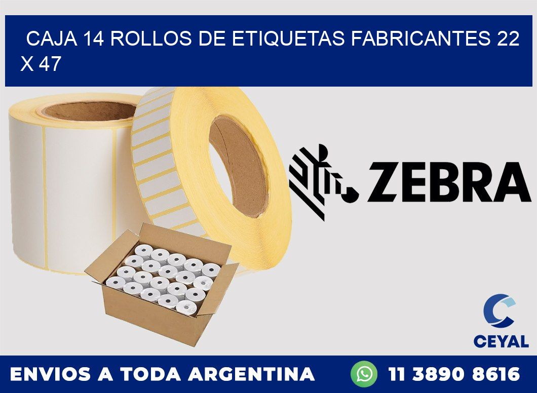 CAJA 14 ROLLOS DE ETIQUETAS FABRICANTES 22 x 47