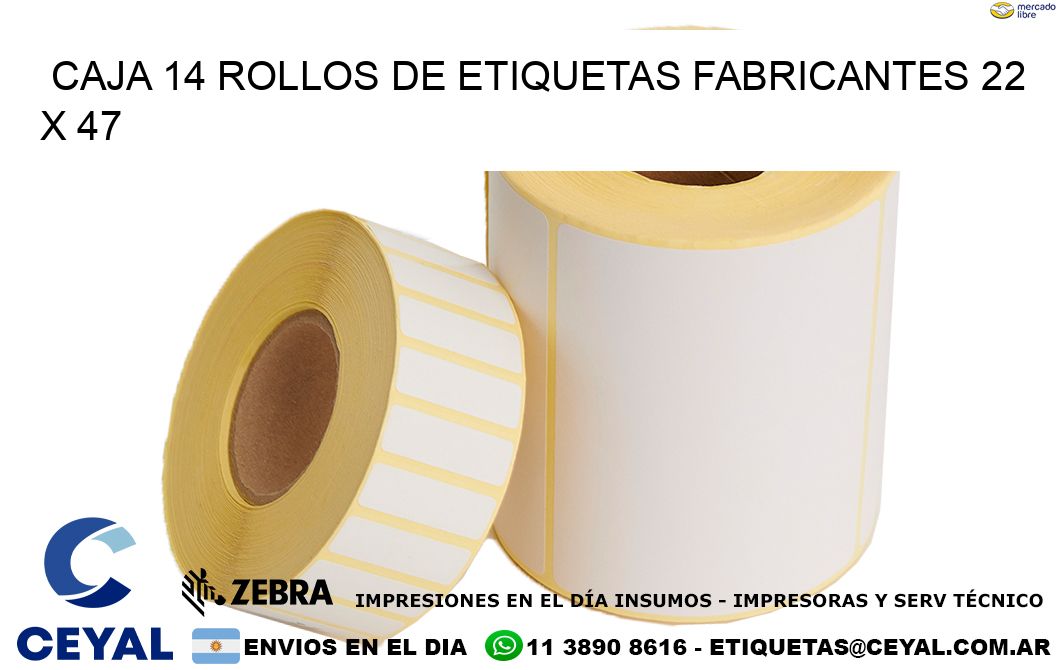 CAJA 14 ROLLOS DE ETIQUETAS FABRICANTES 22 x 47