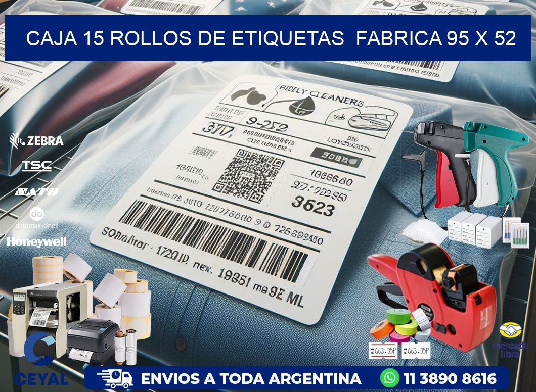 CAJA 15 ROLLOS DE ETIQUETAS  FABRICA 95 x 52