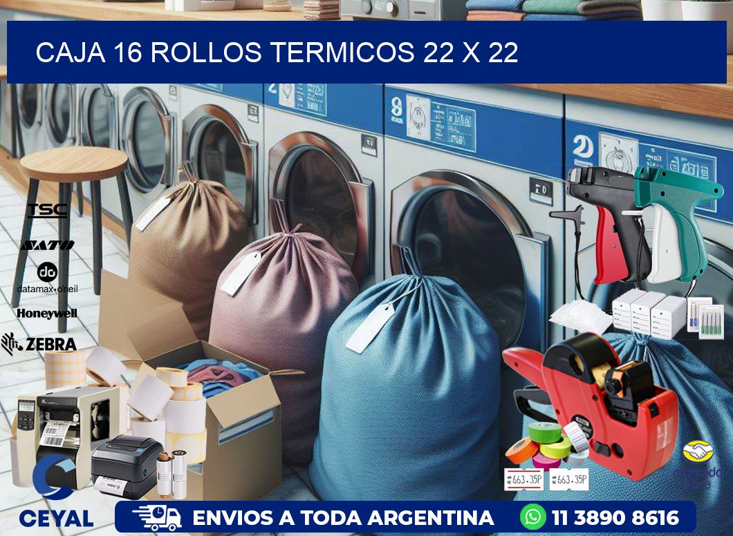 CAJA 16 ROLLOS TERMICOS 22 x 22