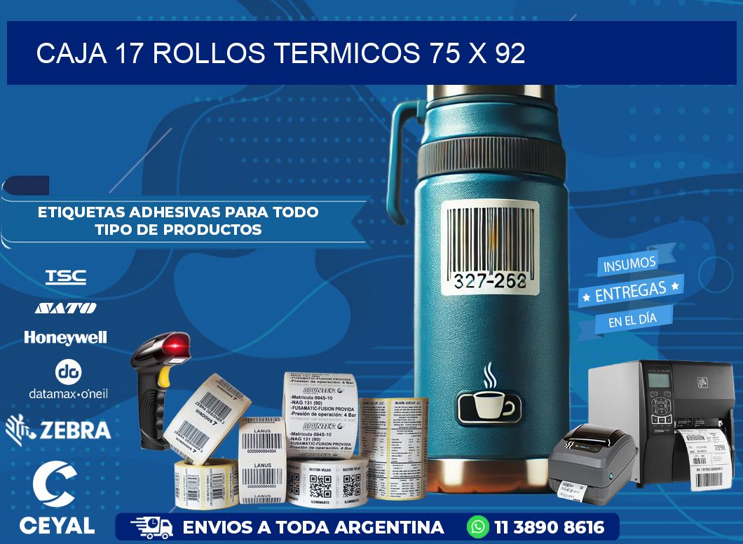 CAJA 17 ROLLOS TERMICOS 75 x 92