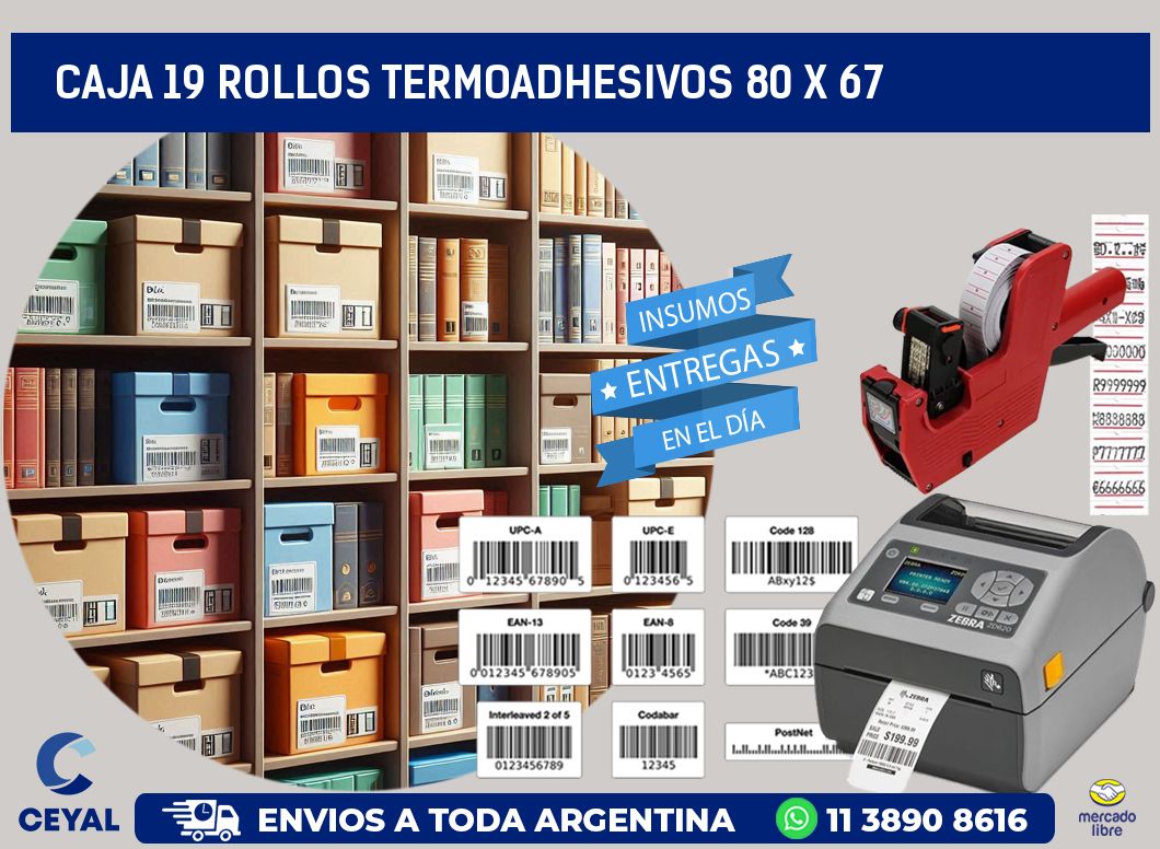 CAJA 19 ROLLOS TERMOADHESIVOS 80 x 67