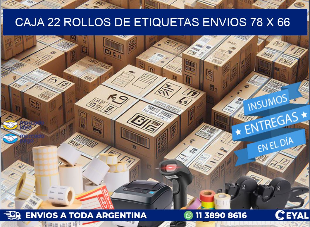 CAJA 22 ROLLOS DE ETIQUETAS ENVIOS 78 x 66