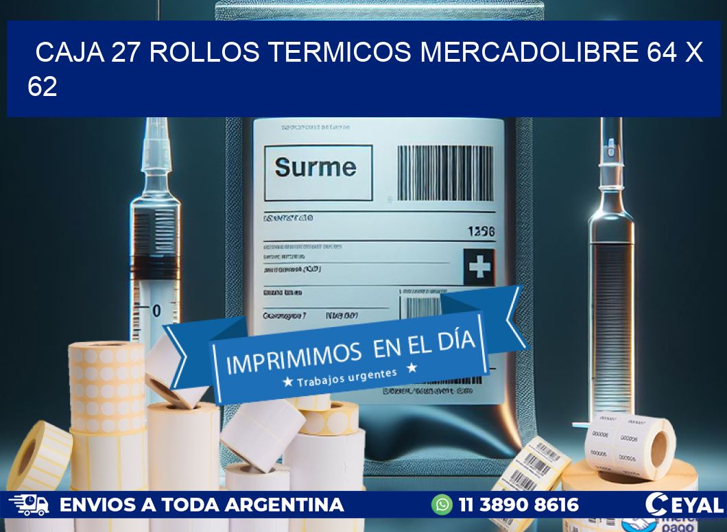 CAJA 27 ROLLOS TERMICOS MERCADOLIBRE 64 x 62