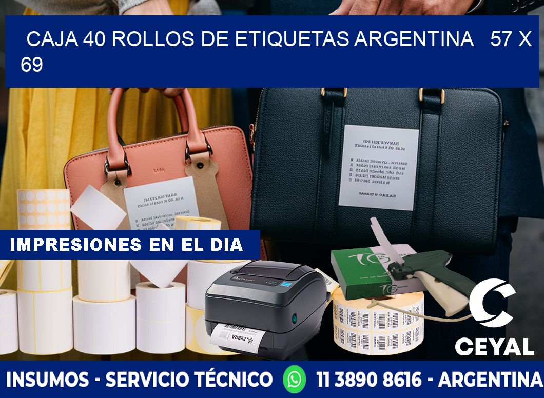 CAJA 40 ROLLOS DE ETIQUETAS ARGENTINA   57 x 69