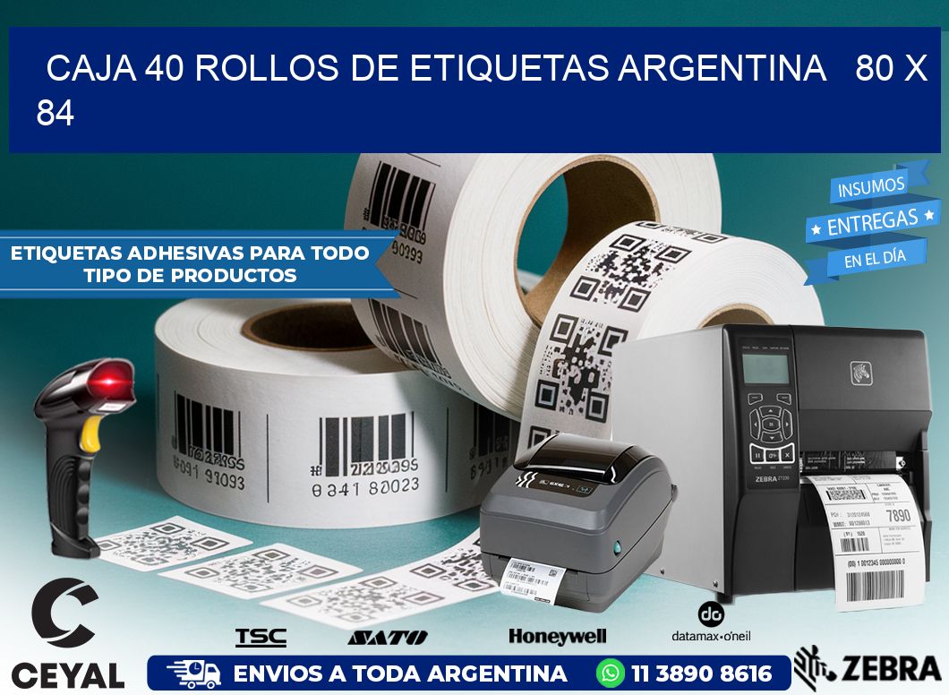 CAJA 40 ROLLOS DE ETIQUETAS ARGENTINA   80 x 84