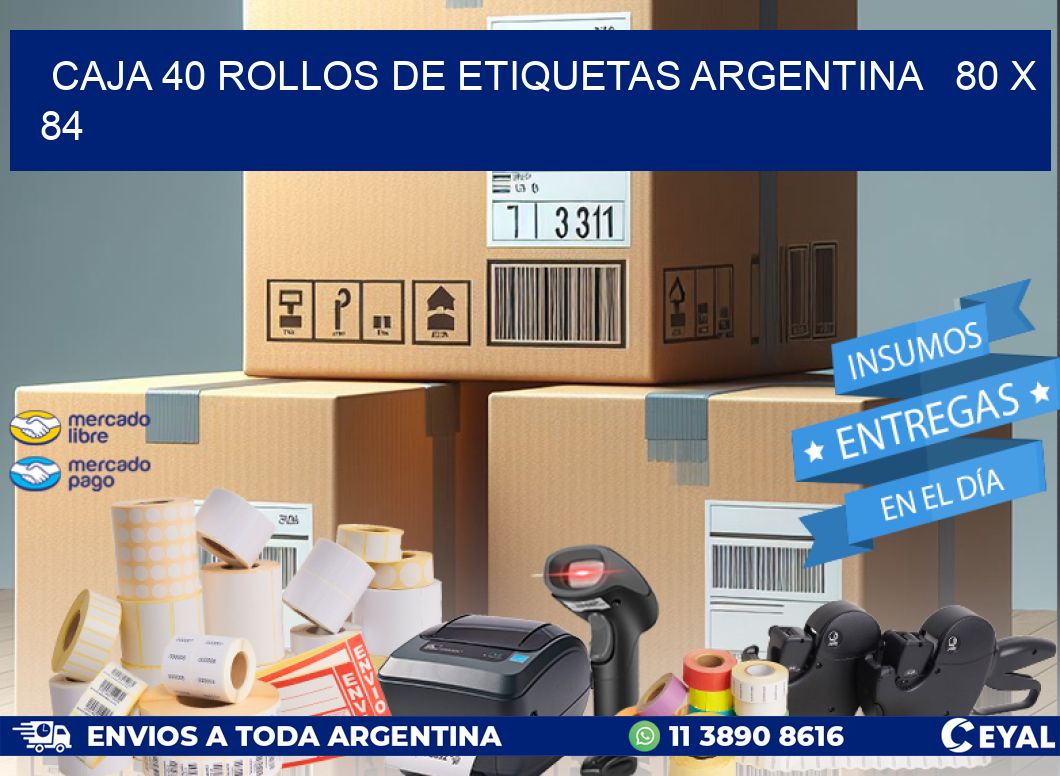 CAJA 40 ROLLOS DE ETIQUETAS ARGENTINA   80 x 84
