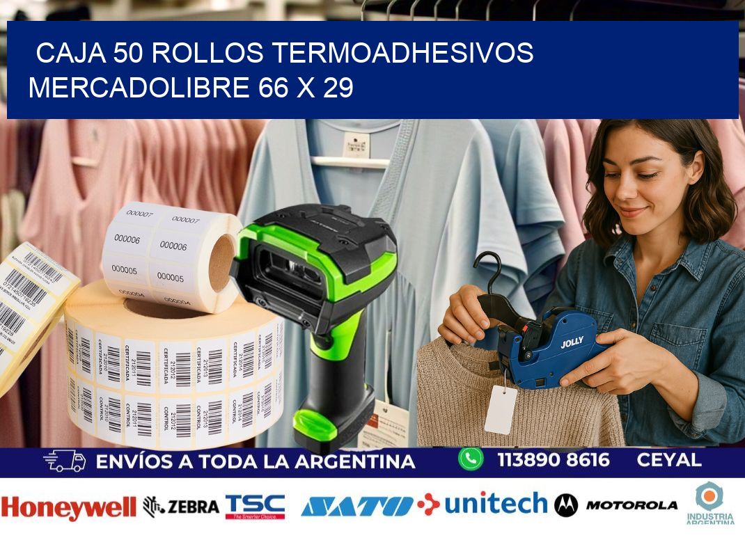 CAJA 50 ROLLOS TERMOADHESIVOS MERCADOLIBRE 66 x 29