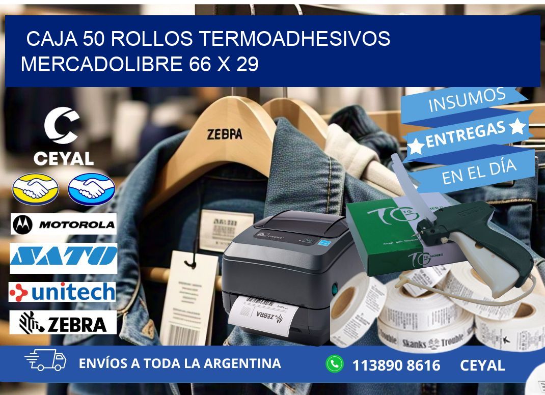 CAJA 50 ROLLOS TERMOADHESIVOS MERCADOLIBRE 66 x 29