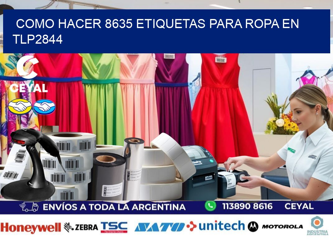 Como hacer 8635 etiquetas para ropa en tlp2844