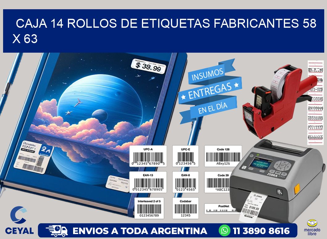 CAJA 14 ROLLOS DE ETIQUETAS FABRICANTES 58 x 63