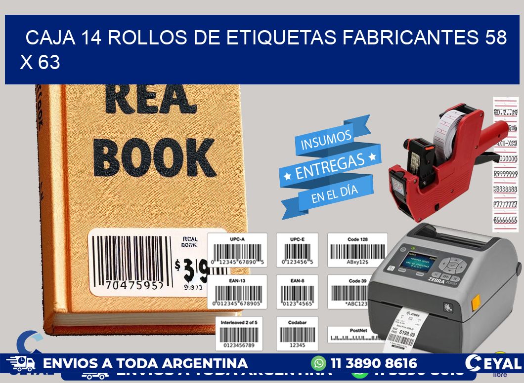 CAJA 14 ROLLOS DE ETIQUETAS FABRICANTES 58 x 63