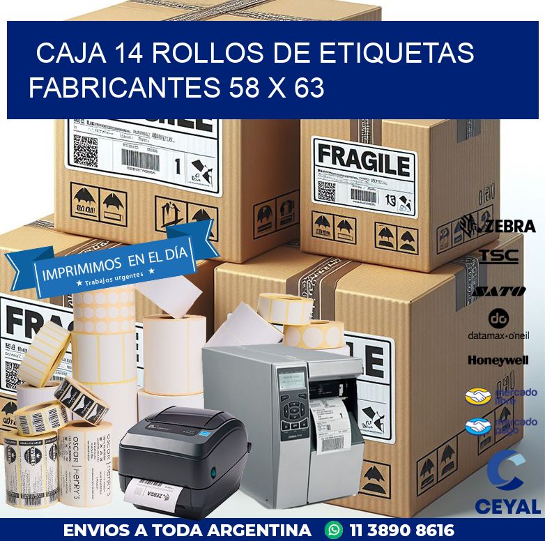 CAJA 14 ROLLOS DE ETIQUETAS FABRICANTES 58 x 63