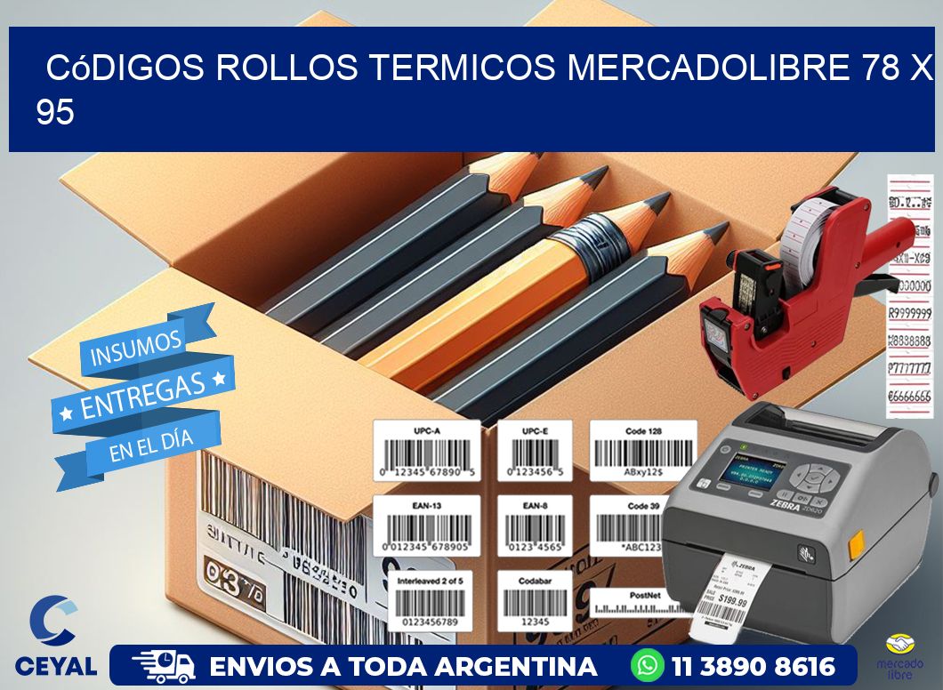 Códigos ROLLOS TERMICOS MERCADOLIBRE 78 x 95