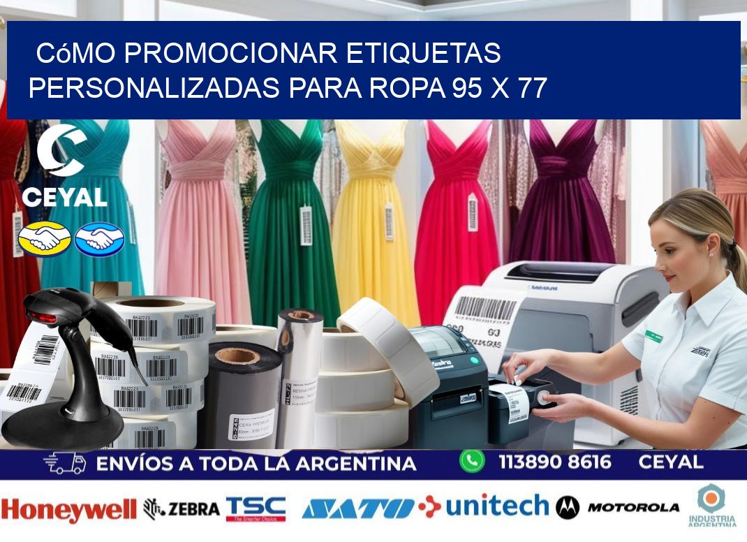 Cómo Promocionar Etiquetas Personalizadas para Ropa 95 x 77