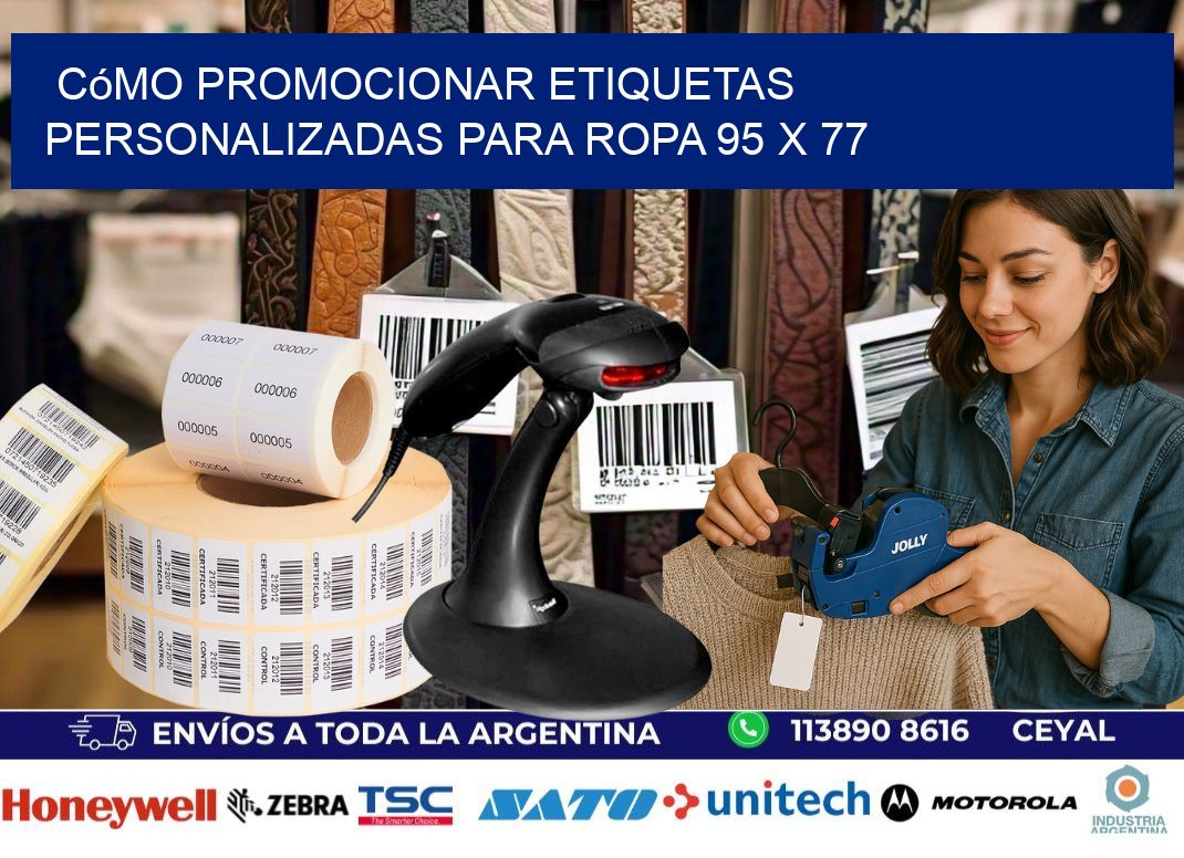 Cómo Promocionar Etiquetas Personalizadas para Ropa 95 x 77