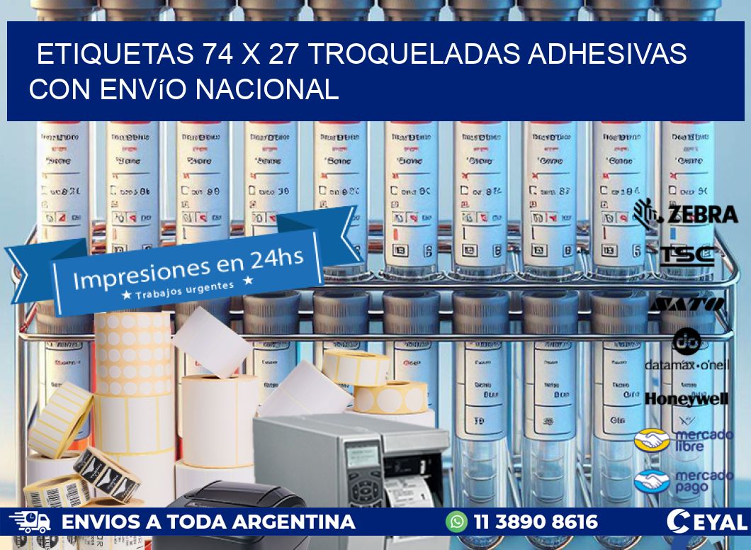 Etiquetas 74 x 27 troqueladas adhesivas con envío nacional