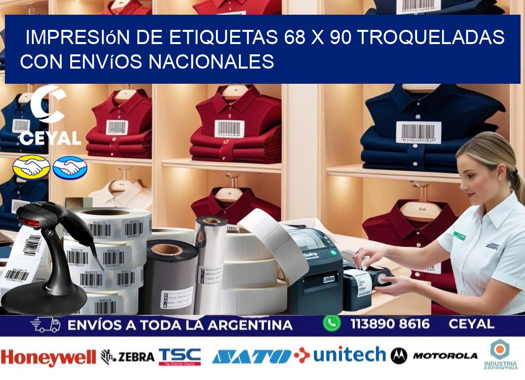 Impresión de etiquetas 68 x 90 troqueladas con envíos nacionales