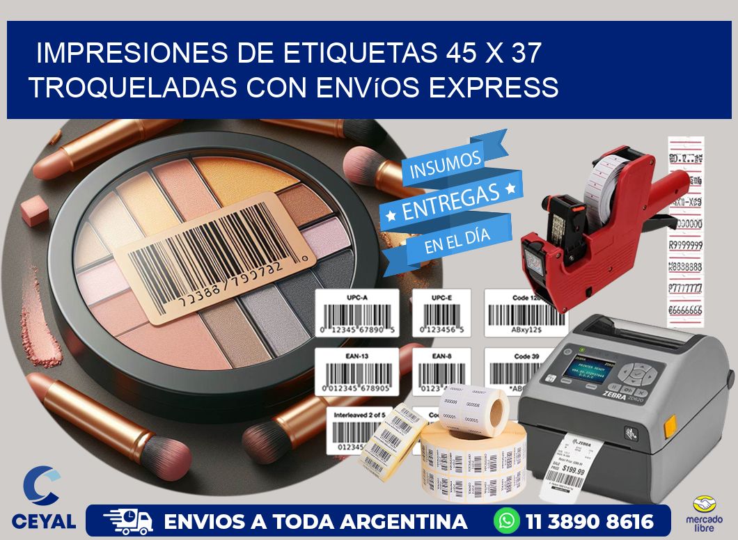 Impresiones de etiquetas 45 x 37 troqueladas con envíos express