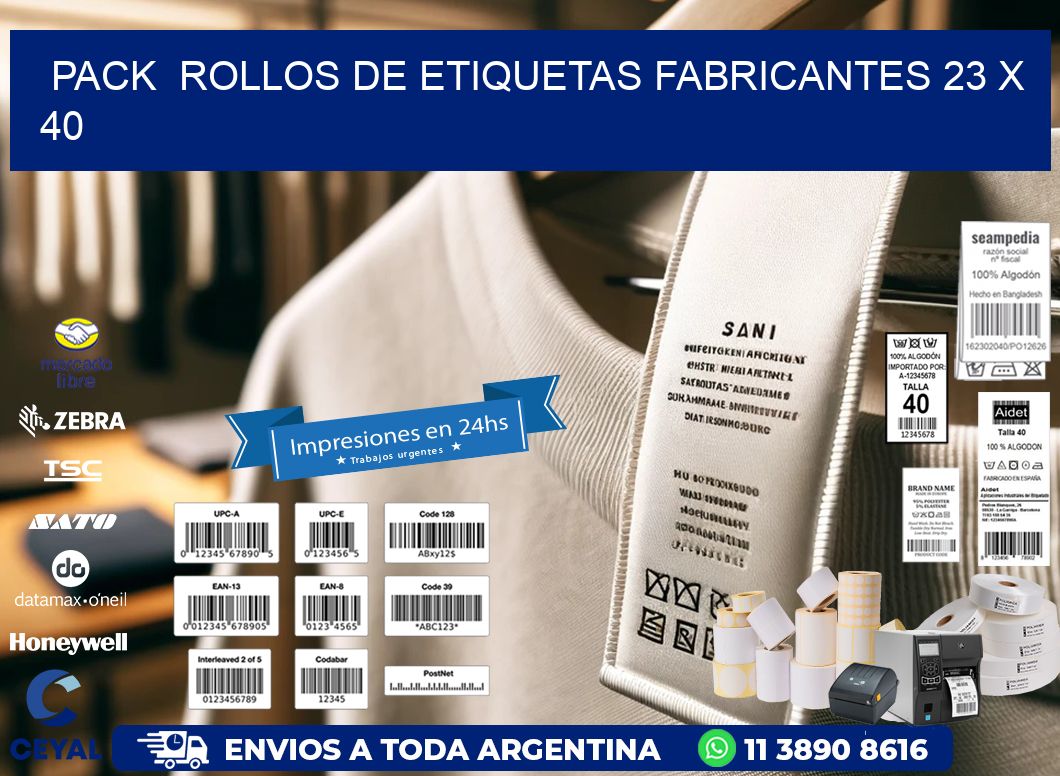 Pack  ROLLOS DE ETIQUETAS FABRICANTES 23 x 40