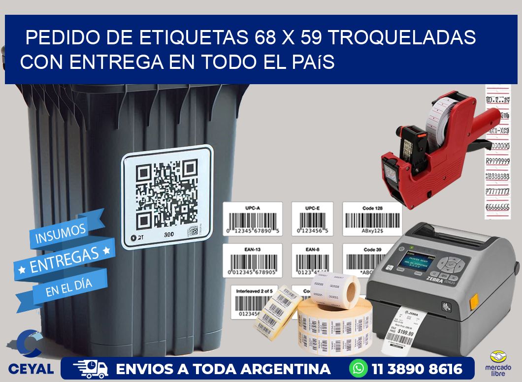 Pedido de etiquetas 68 x 59 troqueladas con entrega en todo el país