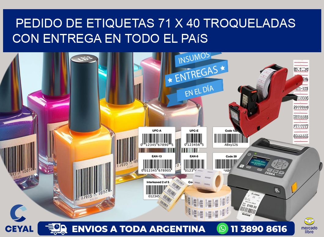 Pedido de etiquetas 71 x 40 troqueladas con entrega en todo el país