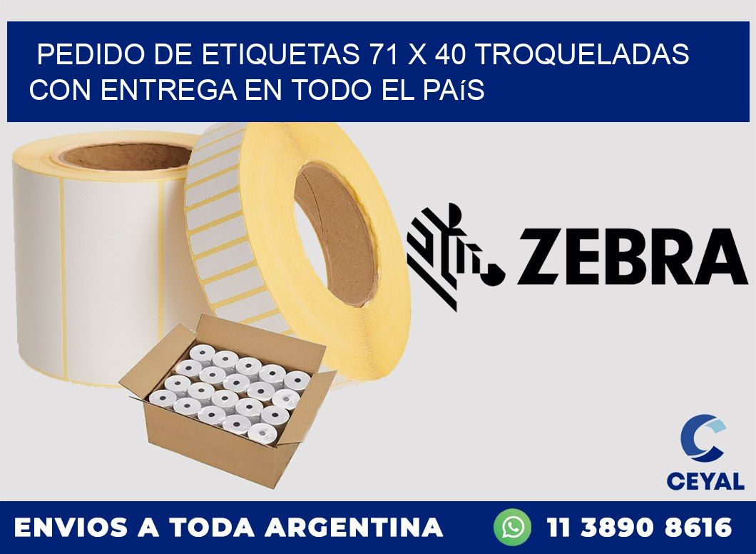Pedido de etiquetas 71 x 40 troqueladas con entrega en todo el país